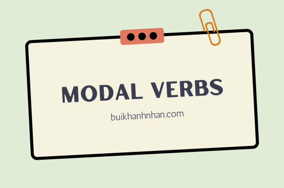 Động từ khuyết thiếu (Modal Verbs) – Phân loại, đặc điểm và cách dùng Modal Verbs (+Bài tập)